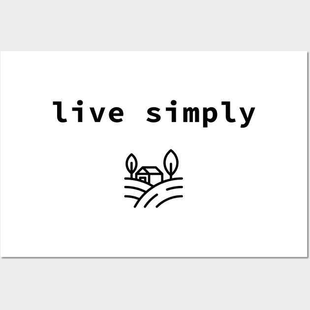 live simply Wall Art by sloganeerer